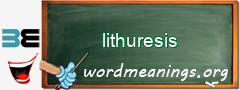 WordMeaning blackboard for lithuresis